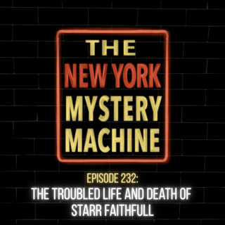 Episode 232: "The Troubled Life and Death of Starr Faithfull"