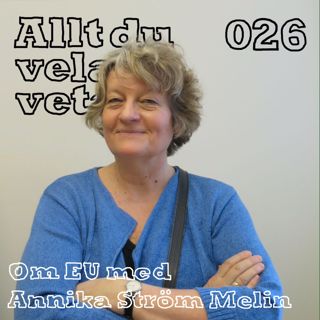 026 Om EU med Annika Ström Melin