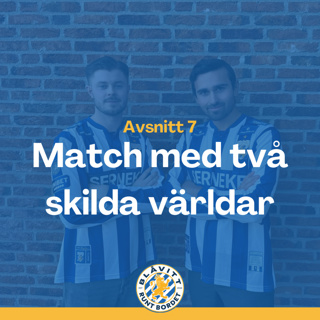 Blåvitt Runt Bordet #7 Match med två skilda världar