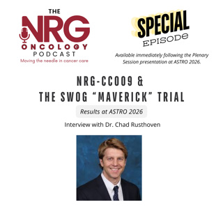 NRG-CC009 and the MAVERICK Study at ASTRO 2026