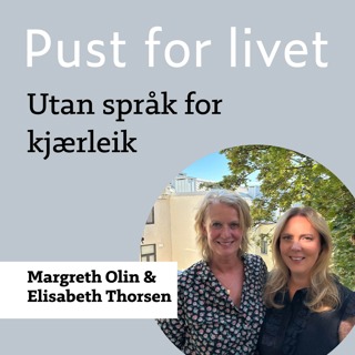 Margreth Olin & Elisabeth Thorsen. Utan språk for kjærleik.