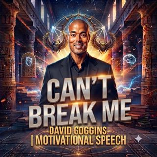 Can't Break Me | David Goggins Motivational Speech