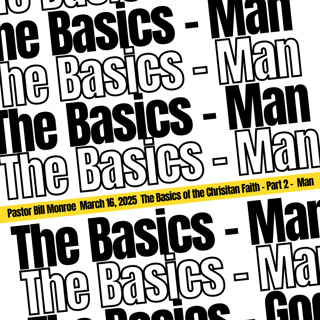 The Basics of the Christian Faith - Part 2 - Man