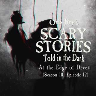 S10E012 – "At the Edge of Deceit" – Scary Stories Told in the Dark