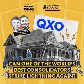 TIVP077 (Video): QXO (QXO): Can One of the World's Best Consolidators Strike Lightning Again? w/ Kyle Grieve & Shawn O'Malley