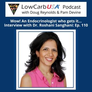Wow, An Endocrinologist Who Get's It - Roshani Sanghani: Ep 110