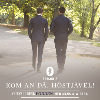8. Kom an då, höstjävel!