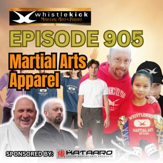 Episode 905 - Martial Arts Apparel