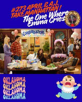 273 April & A.J. Take Manhattan: The One Where Emma Cries
