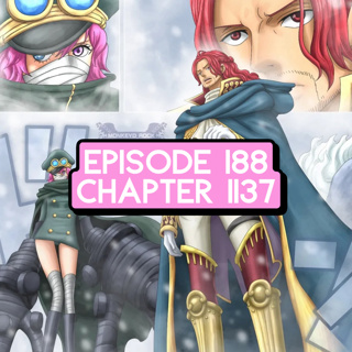 Episode 188: ONE PIECE Chapter 1137 Review