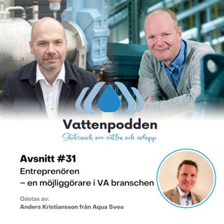 #31 Entreprenören – en möjliggörare i VA branschen