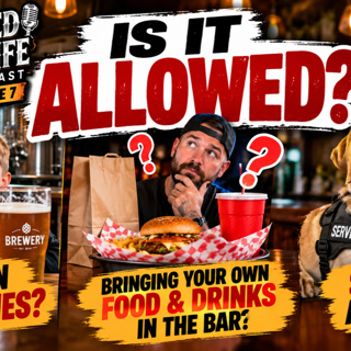 S3:E7: IS IT ALLOWED?! Kids in Breweries, Outside Food & Service Animals.