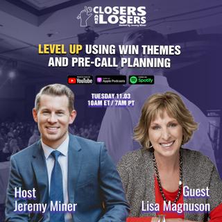 Level Up with Win Themes and Pre-call Planning! - with Lisa Magnuson