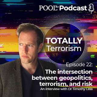 Dr Timothy Less - The Intersection Between Geopolitics, Terrorism, and Risk