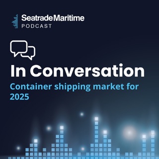 Bonus Episode: Container shipping market outlook for 2025