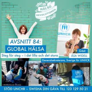 AVSNITT 84: GLOBAL HÄLSA – Steg för steg i det lilla och det stora