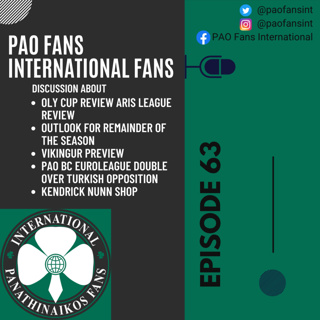 PAO Fans International Ep 63 - PAO FC Woes, Vikingur & PAO BC Double in Euroleague