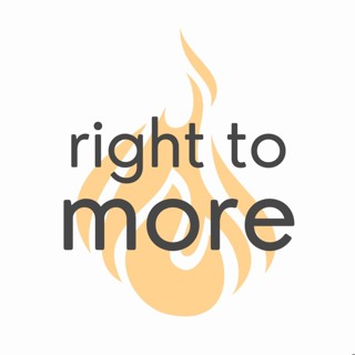 Right to More - A Life of More | Daniel Quinby
