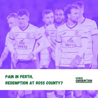 Pain in Perth, Redemption at Ross County?