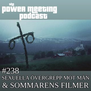 #238 – Sexuella övergrepp på män & sommarens filmer