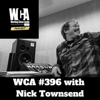 WCA #396 with Nick Townsend - Punk Rock, Community College, Fishing, Mastering and Cutting Lacquers