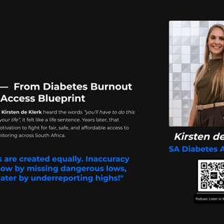 22 — From Diabetes Burnout to the CGM Access Blueprint — Kirsten de Klerk (South Africa)