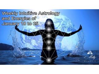 Weekly Intuitive Astrology and Energies of January 18 to 25