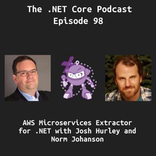 AWS Microservices Extractor for .NET with Josh Hurley and Norm Johanson