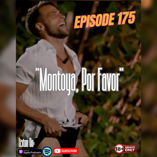 EP 175: "Montoya, Por Favor!"