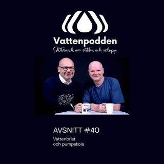Avsnitt #40 Vattenbrist och pumpskola
