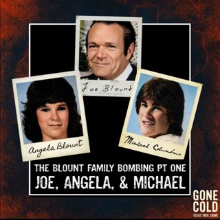The Blount Family Bombing Part One: Joe, Angela, and Michael