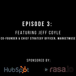 #3. Jeff Coyle, MarketMuse: Can AI Create Content?