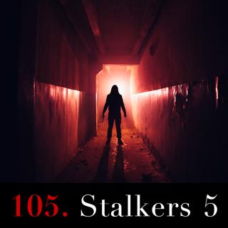 105. Stalkers 5