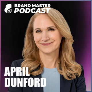 317 | Why Most B2B Positioning Fails with April Dunford