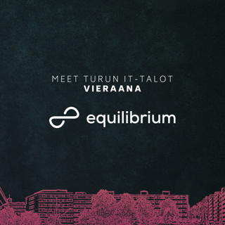 Meet Turun IT-talot #40 - Equilibrium