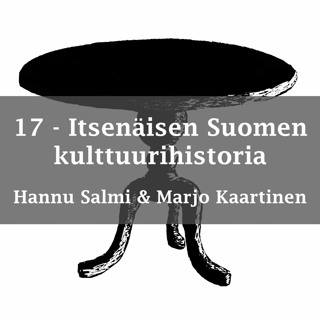 Maamme - itsenäisen Suomen kulttuurihistoria - vieraina Hannu Salmi ja Marjo Kaartinen