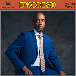 Episode 808 - Mr. Rick Worthy
