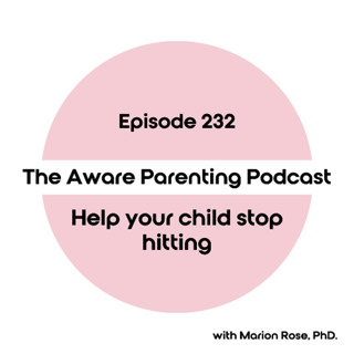 Episode 232: Help your child stop hitting
