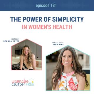 Ep 181: The Power of Simplicity in Women's Health with Jenn Pike