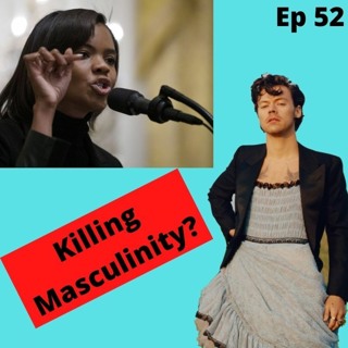 Candace Owens Should Make a Sandwich, Harry Kills Masculinity & Evil Amazon (Ep 51)