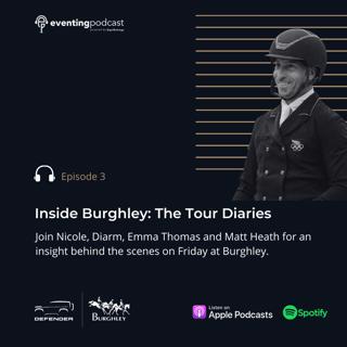 Inside Burghley: The Tour Diaries #3