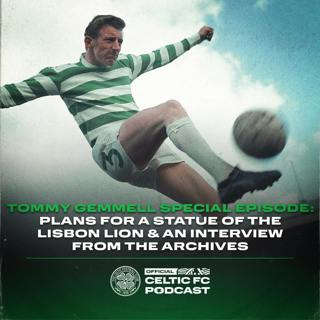 Tommy Gemmell special episode: Plans for a statue of the Lisbon Lion and an interview from the archives