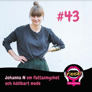 #43 Fattasmycket och hållbart mode