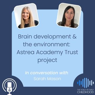 Brain development & the environment: Astrea Academy Trust project
