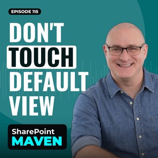 Don’t change that default view in SharePoint!
