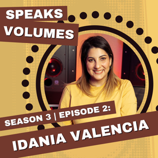 S03 | E02 - Idania Valencia - The Power of Persistence