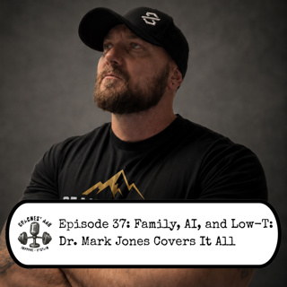 Family, AI, and Low-T: Dr. Mark Jones Covers It All