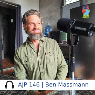 AJP 146 | Ben Massmann — Found the perfect country to build his community
