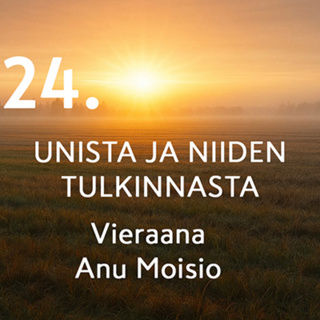 24. Unista ja niiden tulkinnasta Anu Moisio
