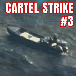 Trump's Cartel Strikes Under Fire